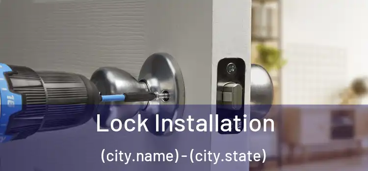  Lock Installation (city.name) - (city.state)